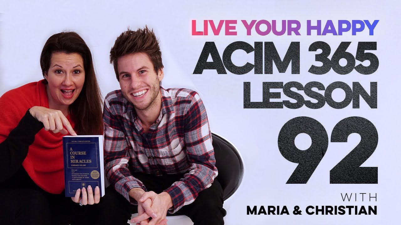 Maria Felipe on ACIM Lesson 92