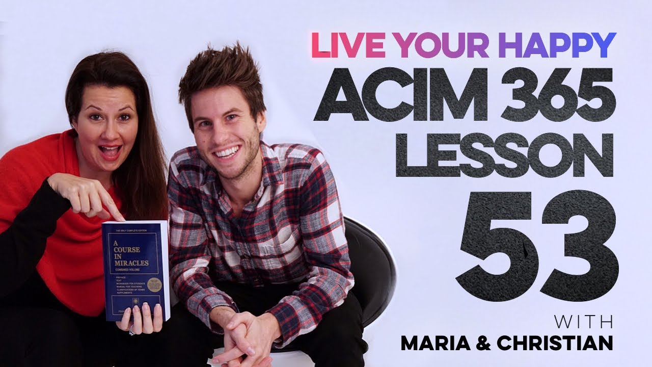 Maria Felipe on ACIM Lesson 53