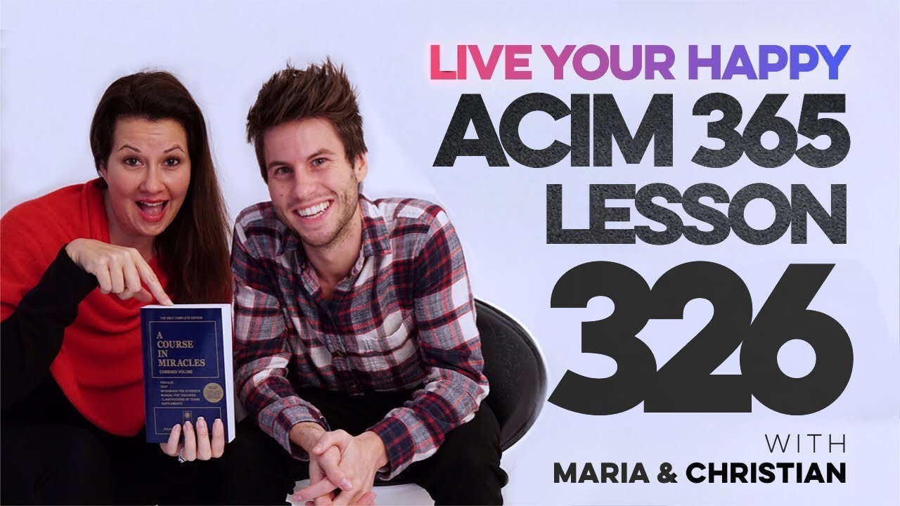 Maria Felipe on ACIM Lesson 326