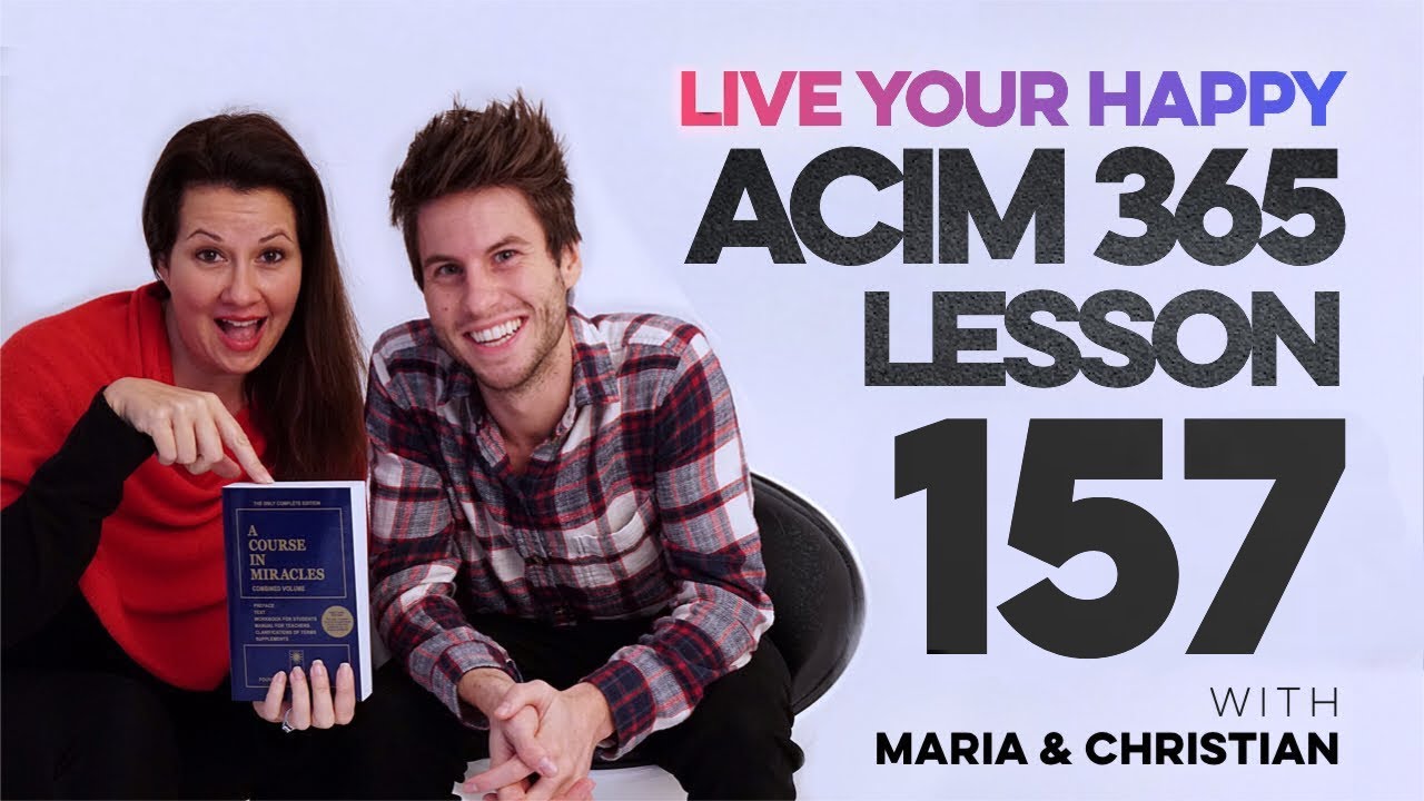 Maria Felipe on ACIM Lesson 157