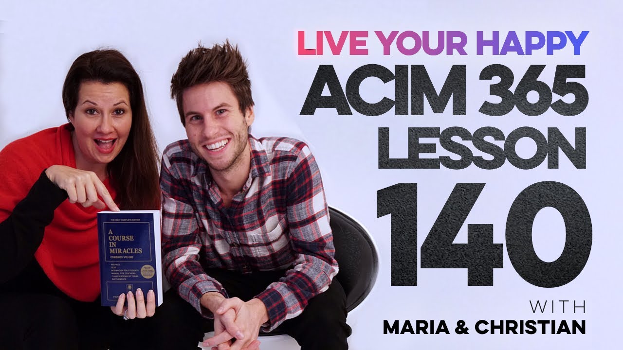 Maria Felipe on ACIM Lesson 140