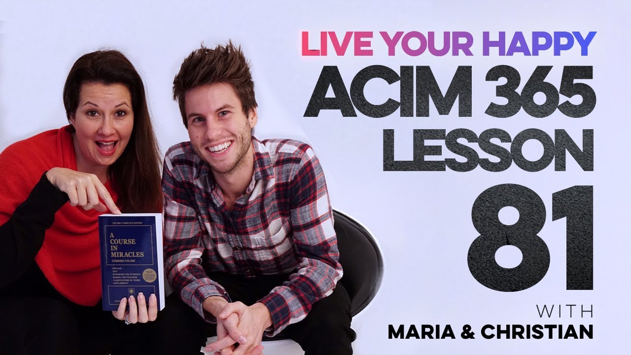 Maria Felipe on ACIM Lesson 81