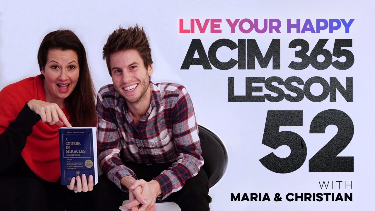 Maria Felipe on ACIM Lesson 52