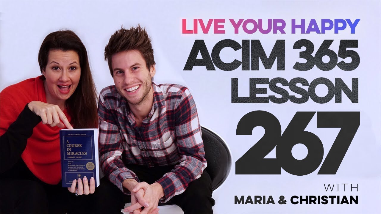 Maria Felipe on ACIM Lesson 267