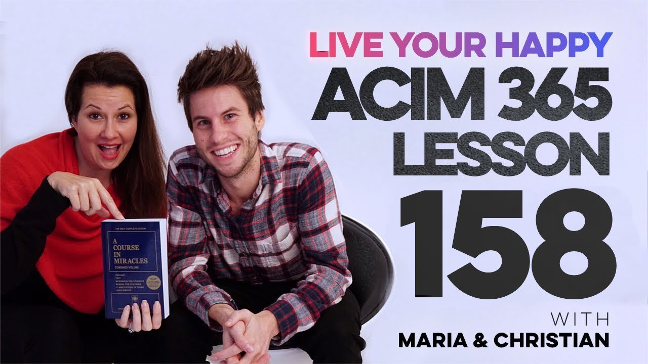 Maria Felipe on ACIM Lesson 158