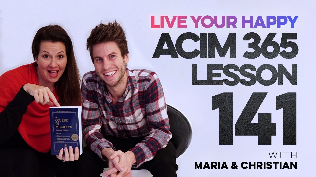 Maria Felipe on ACIM Lesson 141