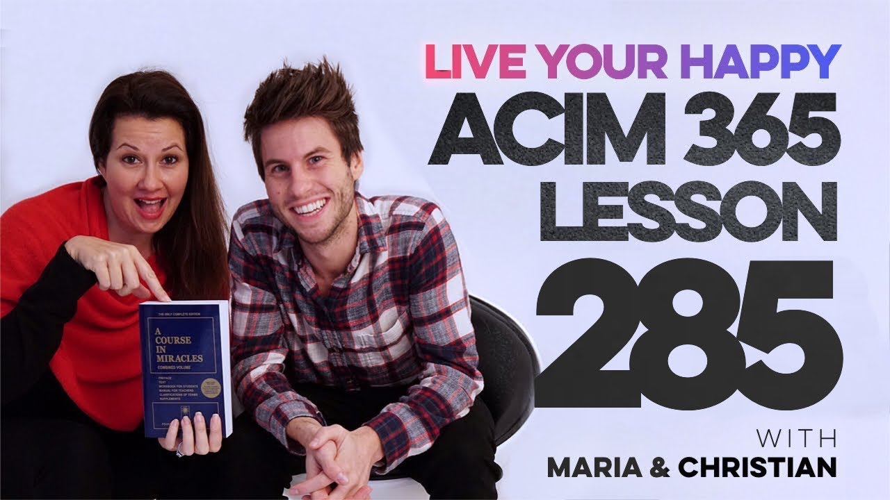 Maria Felipe on ACIM Lesson 285