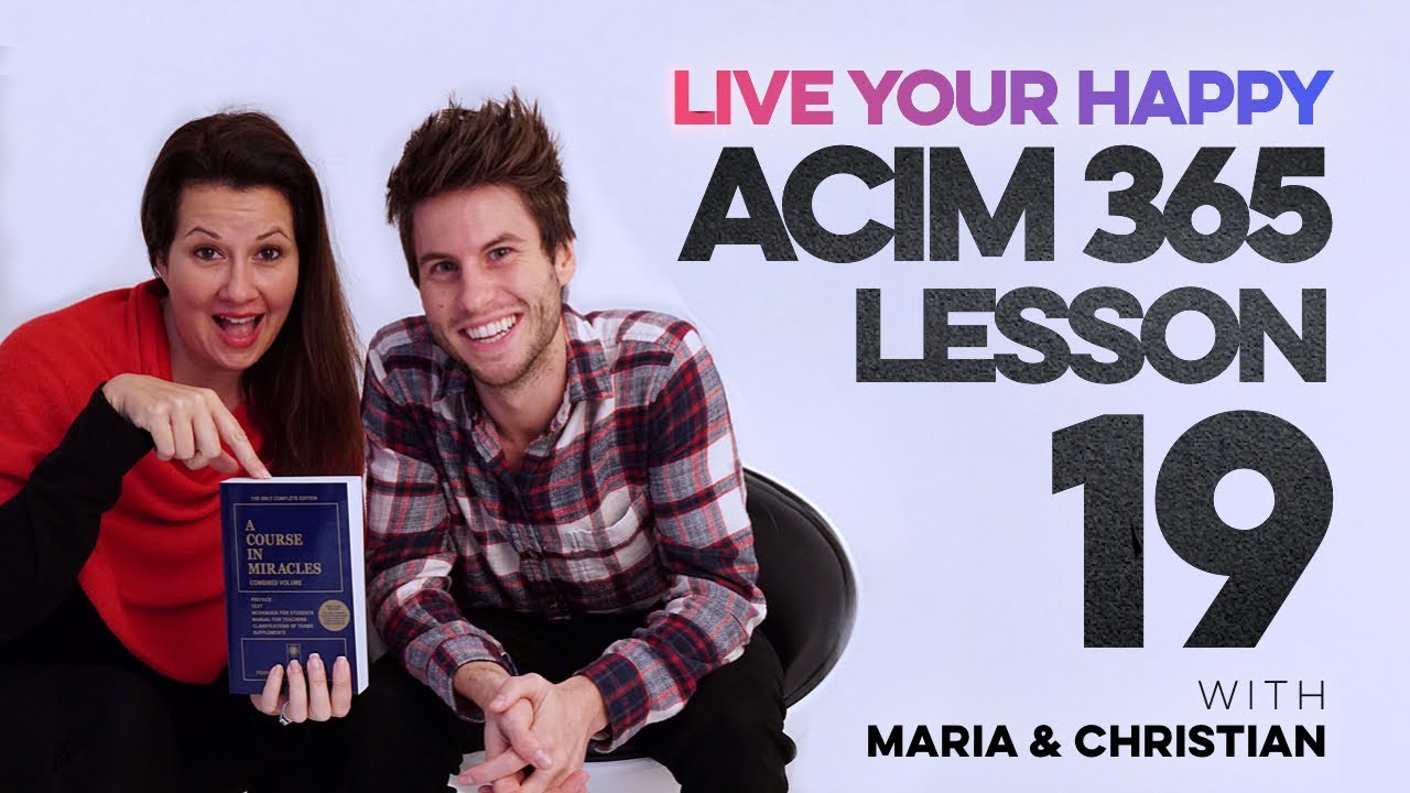 Maria Felipe on ACIM Lesson 19