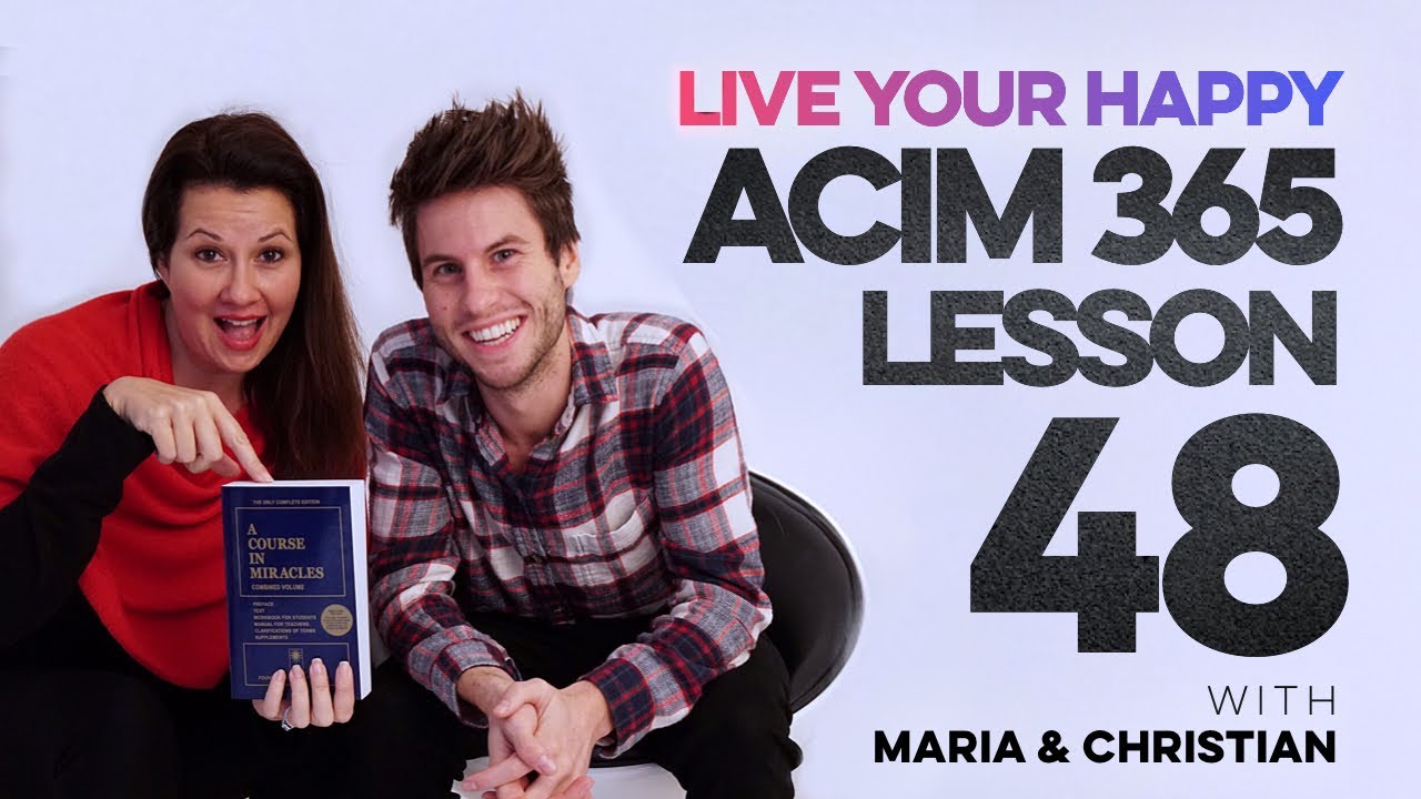 Maria Felipe on ACIM Lesson 48