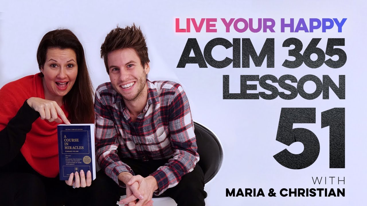 Maria Felipe on ACIM Lesson 51