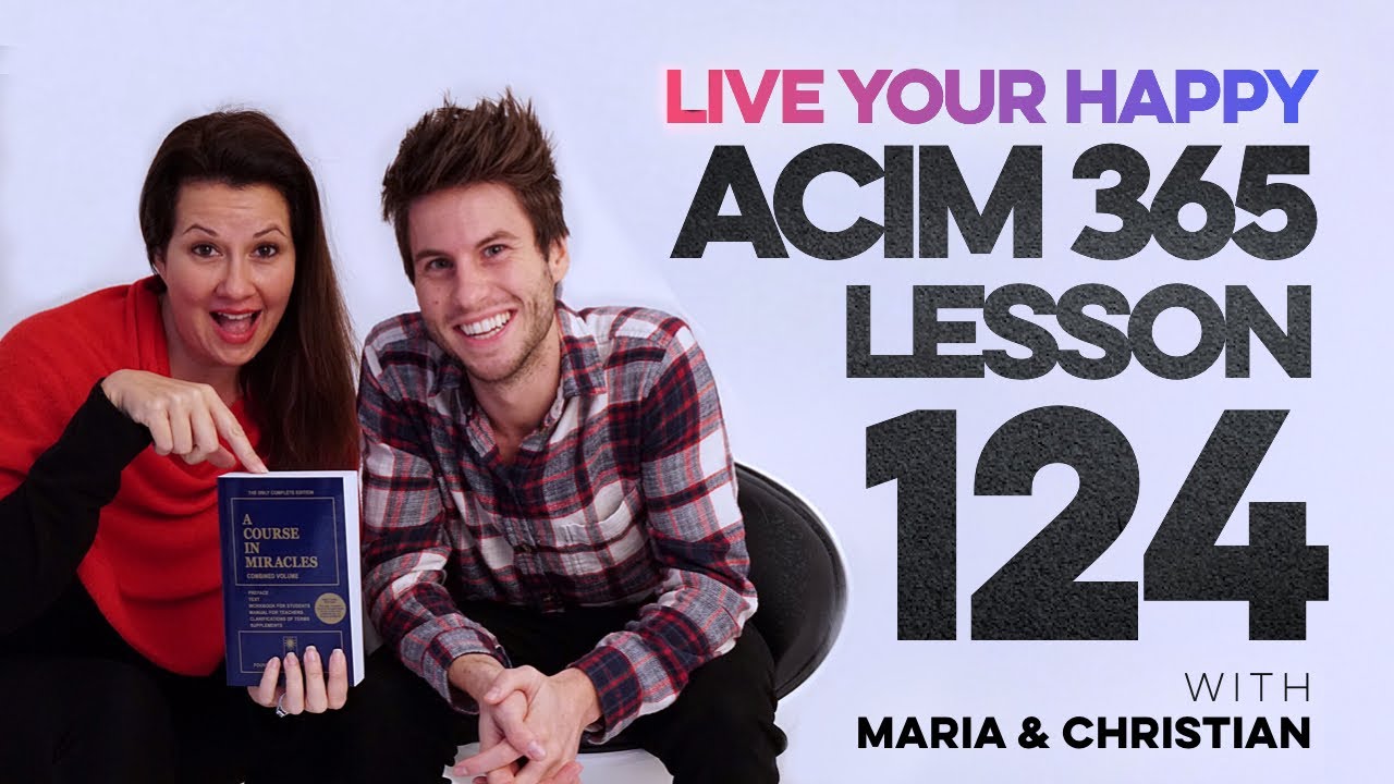 Maria Felipe on ACIM Lesson 124