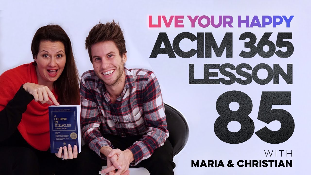Maria Felipe on ACIM Lesson 85