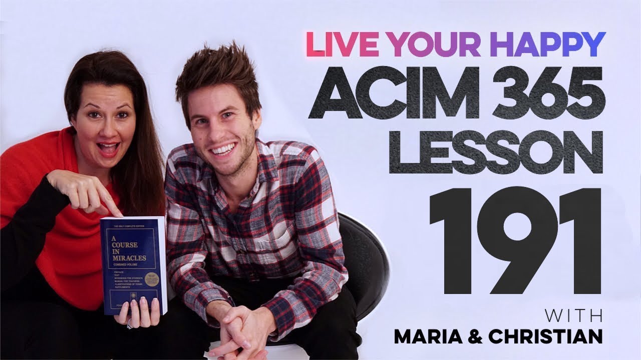 Maria Felipe on ACIM Lesson 191