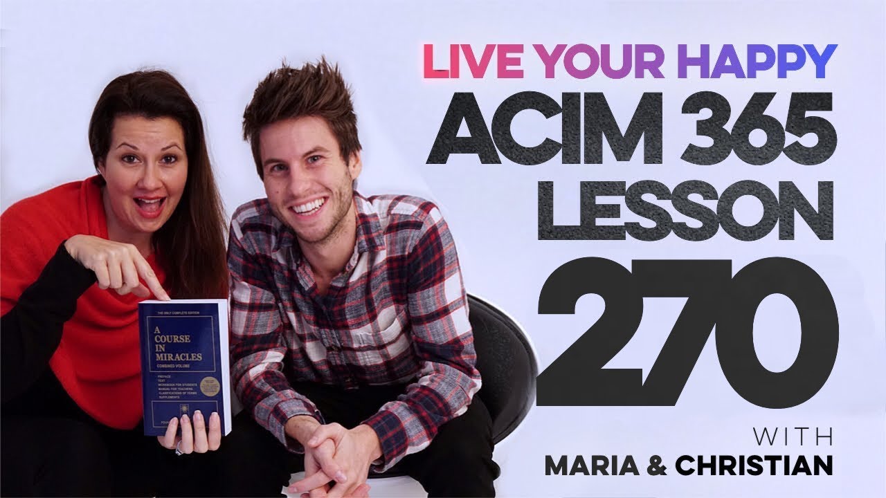 Maria Felipe on ACIM Lesson 270