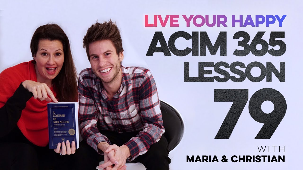 Maria Felipe on ACIM Lesson 79