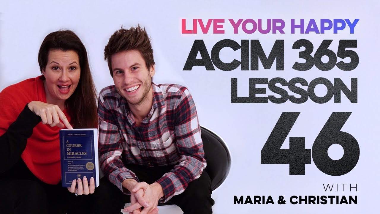 Maria Felipe on ACIM Lesson 46