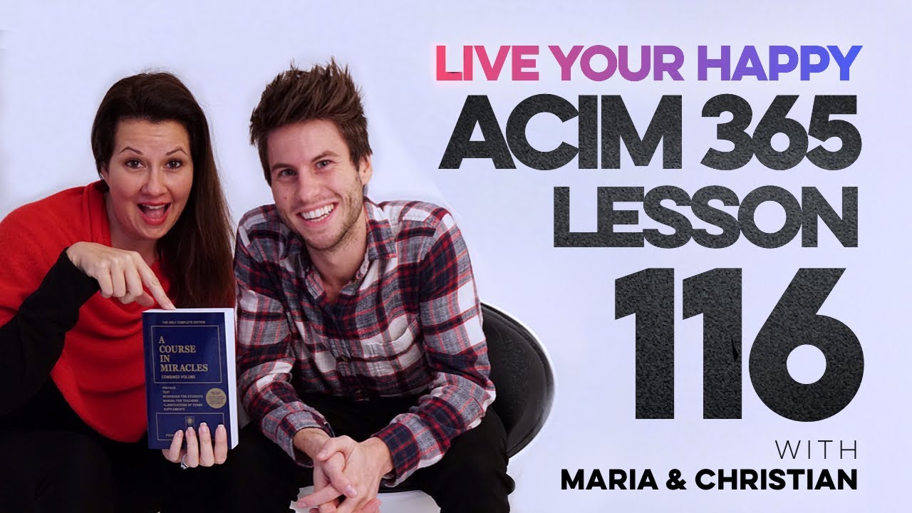 Maria Felipe on ACIM Lesson 116
