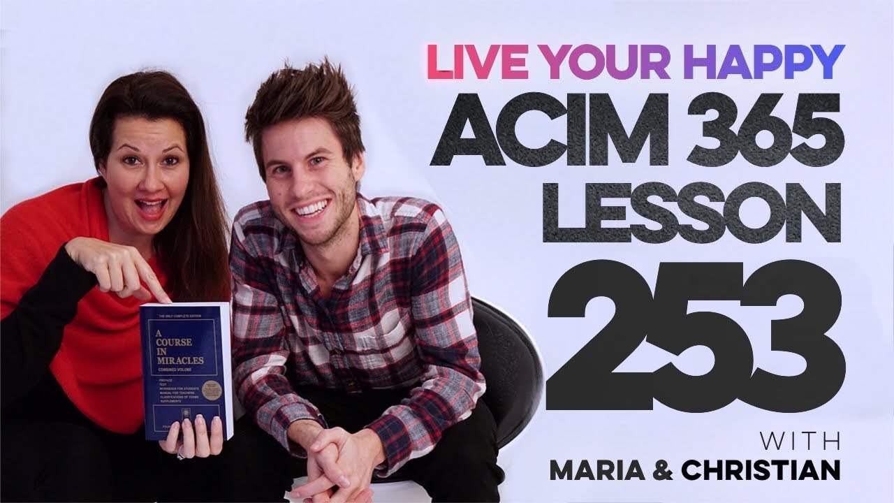 Maria Felipe on ACIM Lesson 253