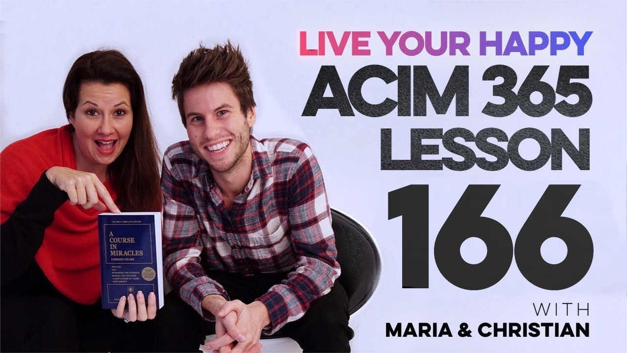 Maria Felipe on ACIM Lesson 166