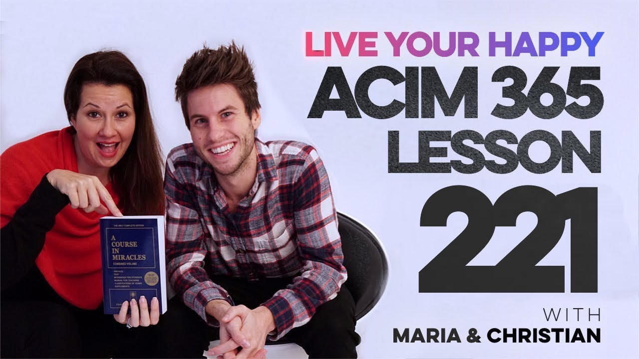 Maria Felipe on ACIM Lesson 221