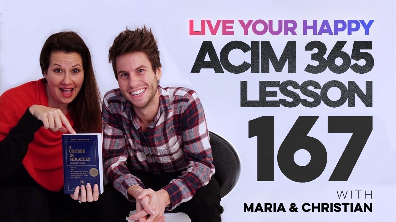 Maria Felipe on ACIM Lesson 167
