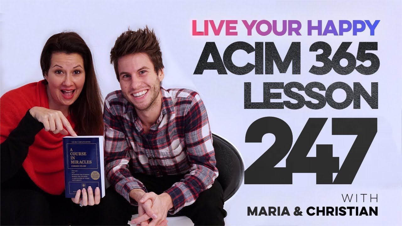 Maria Felipe on ACIM Lesson 247