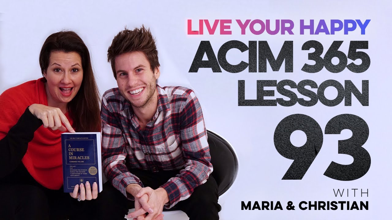 Maria Felipe on ACIM Lesson 93