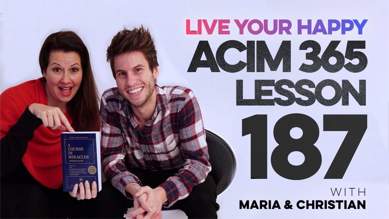 Maria Felipe on ACIM Lesson 187
