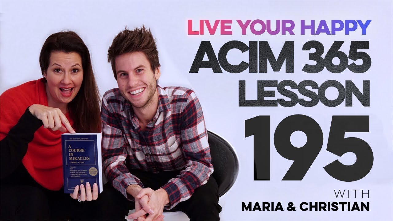 Maria Felipe on ACIM Lesson 195