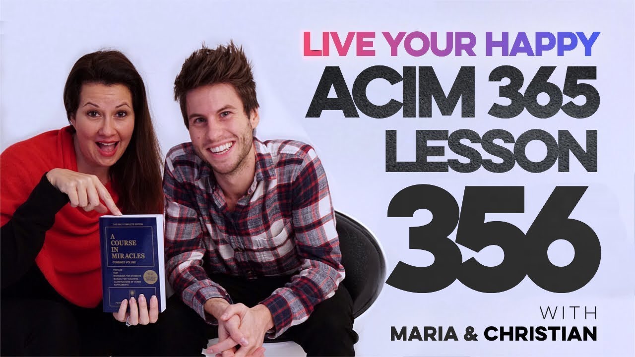 Maria Felipe on ACIM Lesson 356