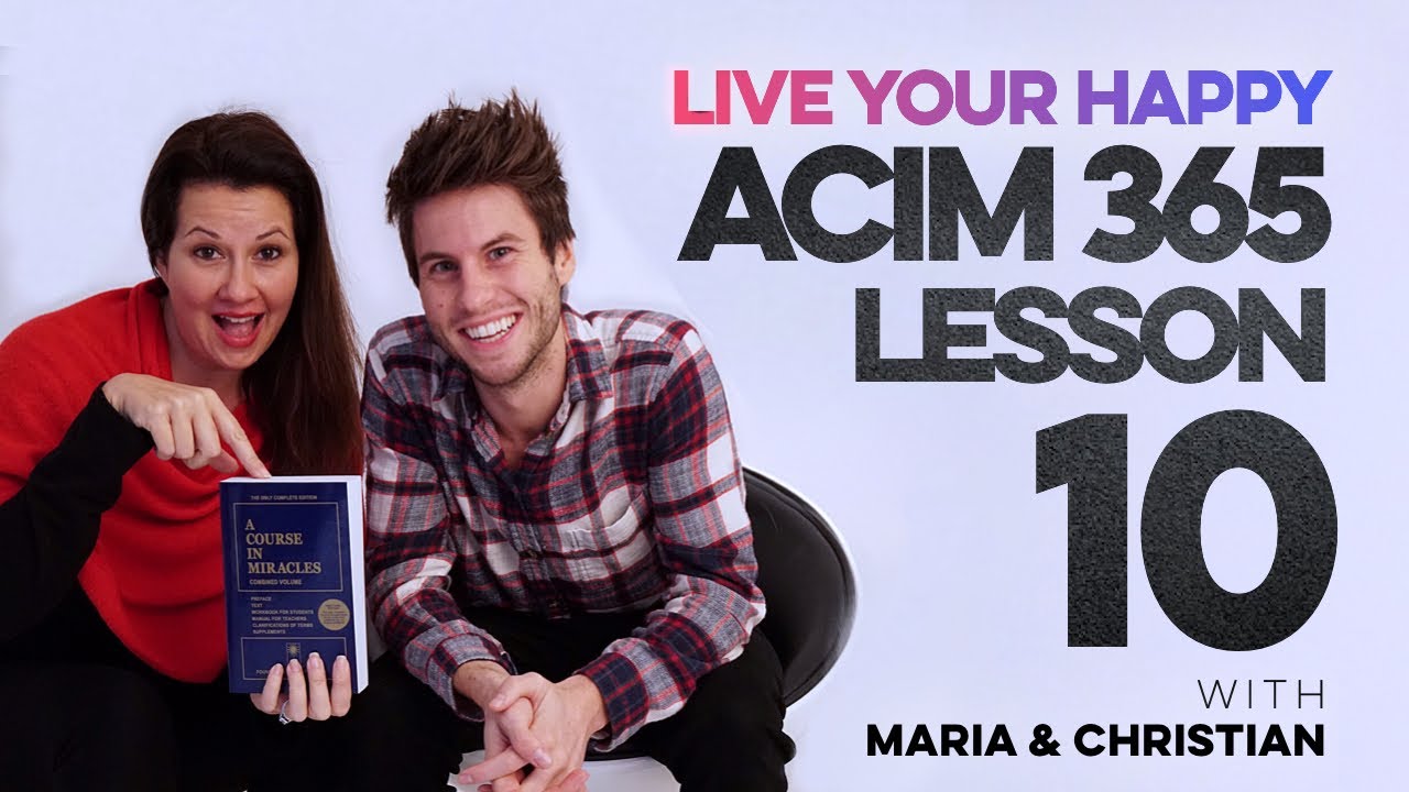 Maria Felipe on ACIM Lesson 10