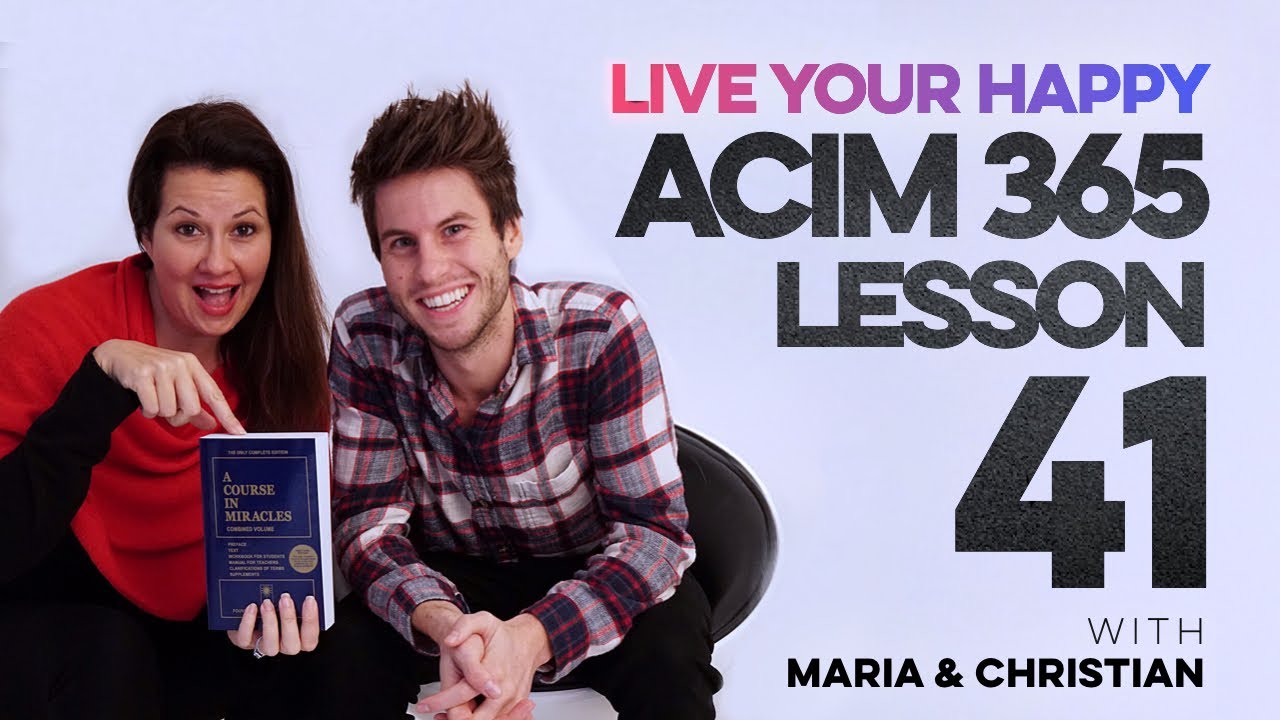 Maria Felipe on ACIM Lesson 41