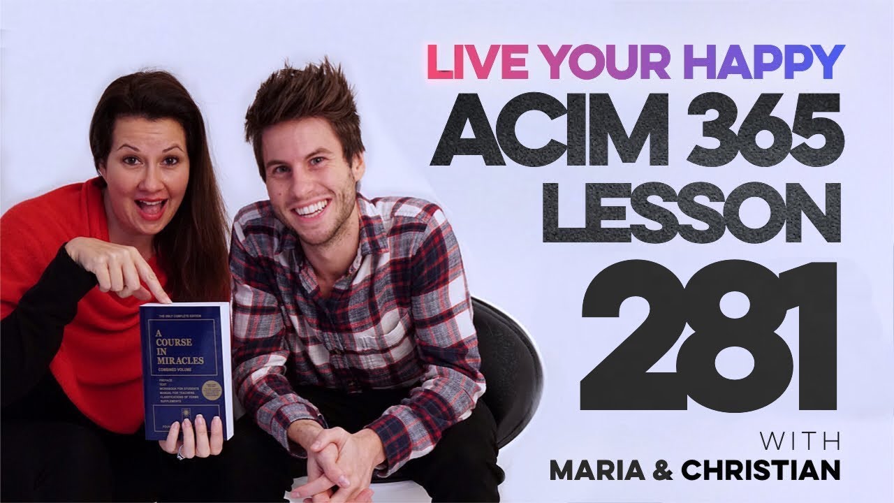 Maria Felipe on ACIM Lesson 281
