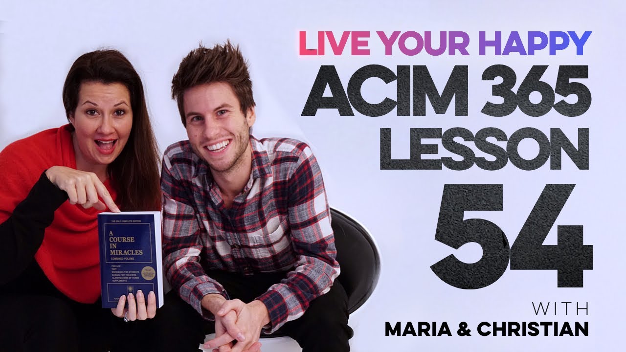 Maria Felipe on ACIM Lesson 54