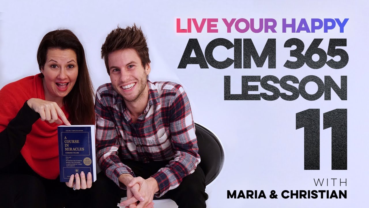 Maria Felipe on ACIM Lesson 11