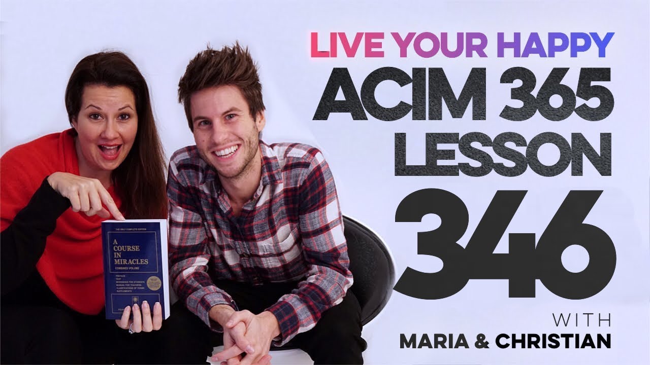 Maria Felipe on ACIM Lesson 346