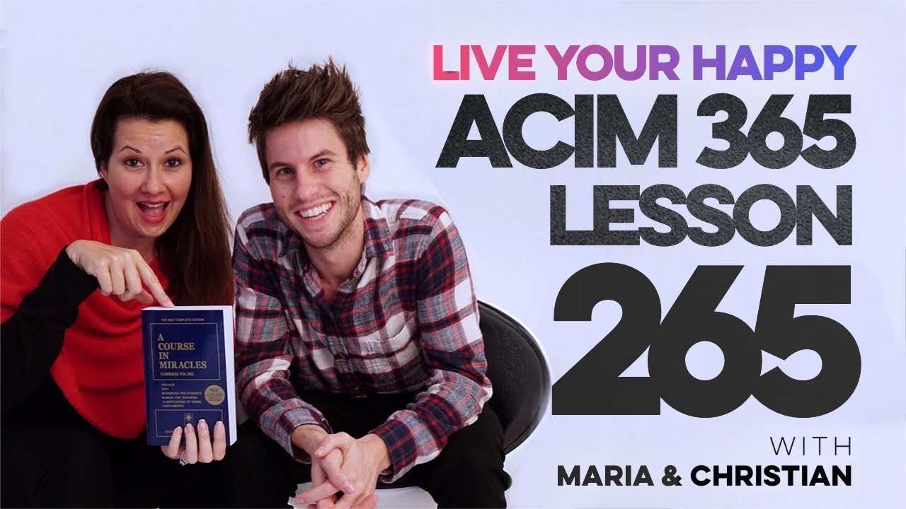 Maria Felipe on ACIM Lesson 265