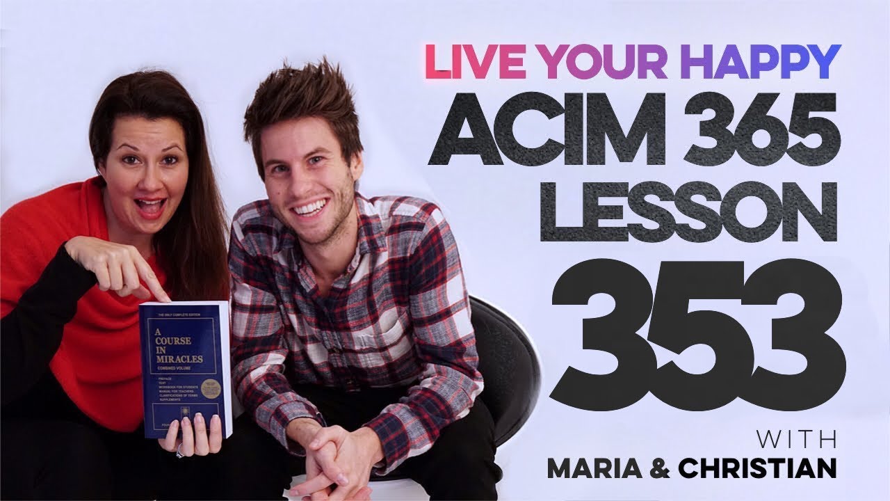 Maria Felipe on ACIM Lesson 353