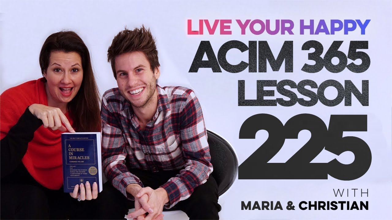 Maria Felipe on ACIM Lesson 225