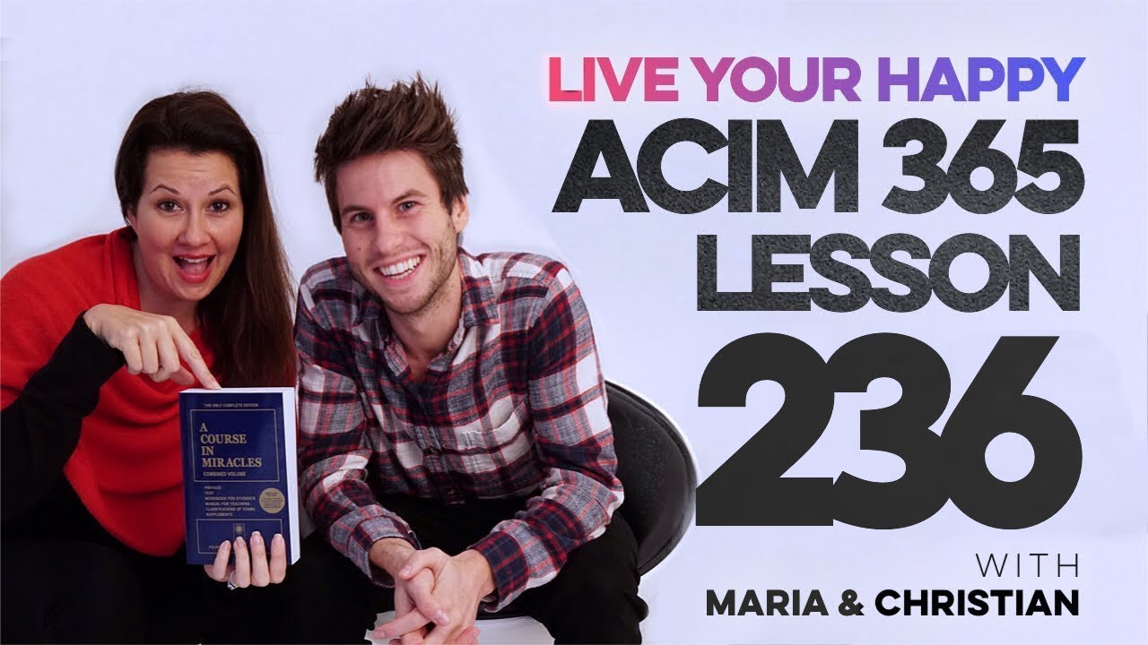 Maria Felipe on ACIM Lesson 236