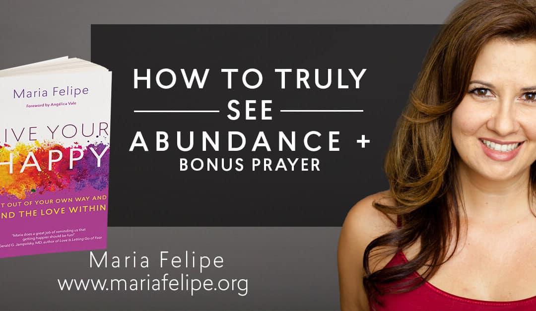 How to Truly see Abundance + Bonus Prayer